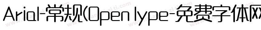 Arial-常规(Open lype字体转换